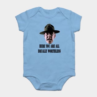 Here, you are all equally worthless! Baby Bodysuit